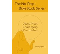 Jesus' Most Challenging Parables (The No-Prep Bible Study Series)