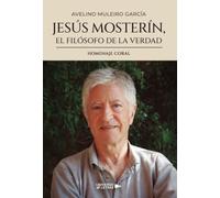 Jesús Mosterín, el filósofo de la verdad: Homenaje coral