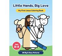 Jesus: My First Coloring Book: Big and Easy Christian Coloring Pages for Toddlers Ages 2-3