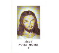 Jésus notre maître - Tome 5 L1189e - Carmela Carabelli - Rassemblement A Son Image - broché - Essai