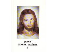 Jésus notre maître - Tome 6 L1189f - Carmela Carabelli - Rassemblement A Son Image - broché - Essai