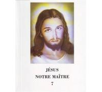Jésus notre maître - Tome 7 L1189g - Carmela Carabelli - Rassemblement A Son Image - broché - Essai
