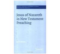 Jesus Of Nazareth In New Testament Preaching