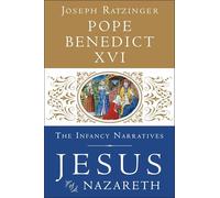Jesus of Nazareth: The Infancy Narratives