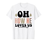 Jésus, Oh Combien il Nous Aime, culte chrétien, Foi T-Shirt