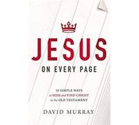 Jesus on Every Page by David Murray David Murray (Auteur)