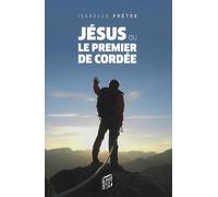 Jésus ou le premier de cordée