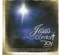Jesus: Our Comfort and Joy