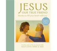 Jesus, Our True Friend Stories to Fill Your Heart With Joy - Sally Lloyd-Jones - Zonderkidz - ebook (ePub) - Livre