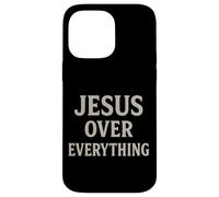 Jesus Over Everything Chrétien Inspiration Motivation Coque pour iPhone 14 Pro Max