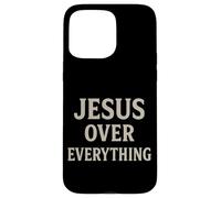 Jesus Over Everything Chrétien Inspiration Motivation Coque pour iPhone 15 Pro Max