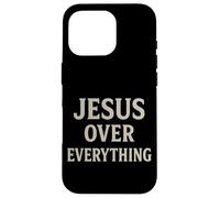 Jesus Over Everything Chrétien Inspiration Motivation Coque pour iPhone 16 Pro
