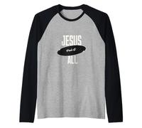 Jésus Paid It All for Me Christian Faith Message Inspiration Manche Raglan