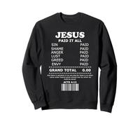 Jesus Paid It All Receipt Sweatshirt