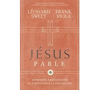 Jésus parle: Apprendre à reconnaître et à répondre à la voix de Dieu