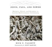 Jesus, Paul, And Power