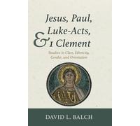 Jesus, Paul, Luke-Acts, And 1 Clement