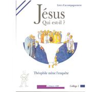 Jésus qui est-il ? Théophile mène l'enquête - livre animateur collège 1 - Collectif - Le Seneve Eds - broché - Guide