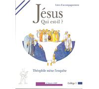Jésus, qui est-il ? Théophile mène l'enquête (livre d'accompagnement)