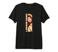 Jésus Regarde Peeking J'Ai Entendu ce drôle de mème chrétien T-Shirt Haut de Gamme