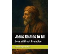 Jesus Relates to All: Love Without Prejudice