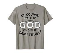 Jésus Religieux : Bien sûr, Je Parle à Dieu Qui Peut Faire Confiance à la Foi T-Shirt