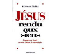 Jésus rendu aux siens : Enquête en Israël sur une énigme de vingt siècles