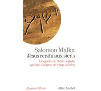 Jésus rendu aux siens : Enquête en Terre sainte sur une énigme de vingt siècles