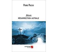 Jésus résurrection astrale