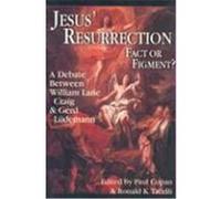 Jesus' Resurrection:Fact or Figment?