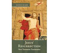 Jesus' Resurrection: New Testament Testimonies