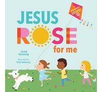 Jesus Rose for Me: The True Story of Easter