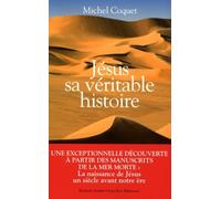 Jésus, sa véritable histoire