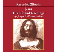 Jésus : sa vie et ses enseignements