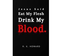 Jesus Said Eat My Flesh Drink My Blood: Limited Edition (Black Pages)