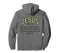 Jésus Said Love Your Enemies Luke 6:27-28 Christian Faith Sweat à Capuche