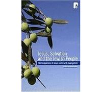 Jesus, Salvation And The Jewish People