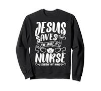 Jesus Sauve, Je suis Une INFIRMIÈRE, Je PRÊTE MA Main Sweatshirt