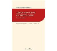 Jésus Sauveur, Christologie: Nouvelle édition