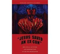 Jesus Saved an ExCon by Edward Orozco Flores Edward Orozco Flores (Auteur)