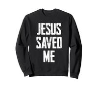 Jesus Saved Me Sweatshirt