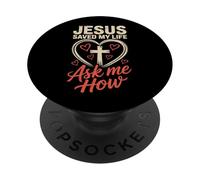Jesus Saved My Life Ask Me How PopSockets PopGrip Adhésif