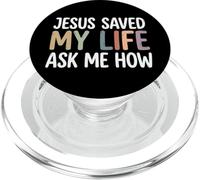 Jesus Saved My Life Ask Me How PopSockets PopGrip pour MagSafe