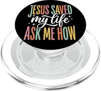 Jesus Saved My Life Ask Me How PopSockets PopGrip pour MagSafe