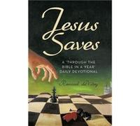 Jesus Saves A Through the Bible in a year daily devotional - Renaud deVitry - Author Solutions Inc - Livre en Anglais Renaud deVitryRenaud deVitry (Auteur)