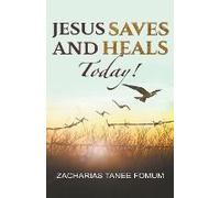 Jesus Saves And Heals Today!