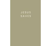 JESUS SAVES | Olive Green Minimalist Journal: Minimalist Notebook for Women, Christian, Teens and Students for Bible Journaling