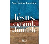 Jésus, si grand, si humble