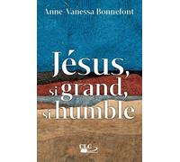 Jésus, Si Grand, Si Humble