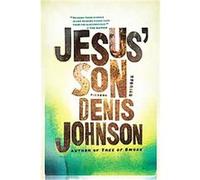 Jesus' Son Denis Johnson (Auteur)